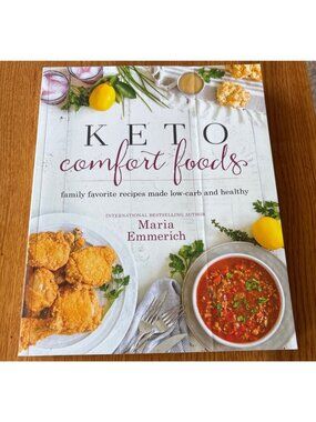 Keto Comfort Foods Cookbook Maria Emmerich Low-Carb Family Recipes 175+ Pages